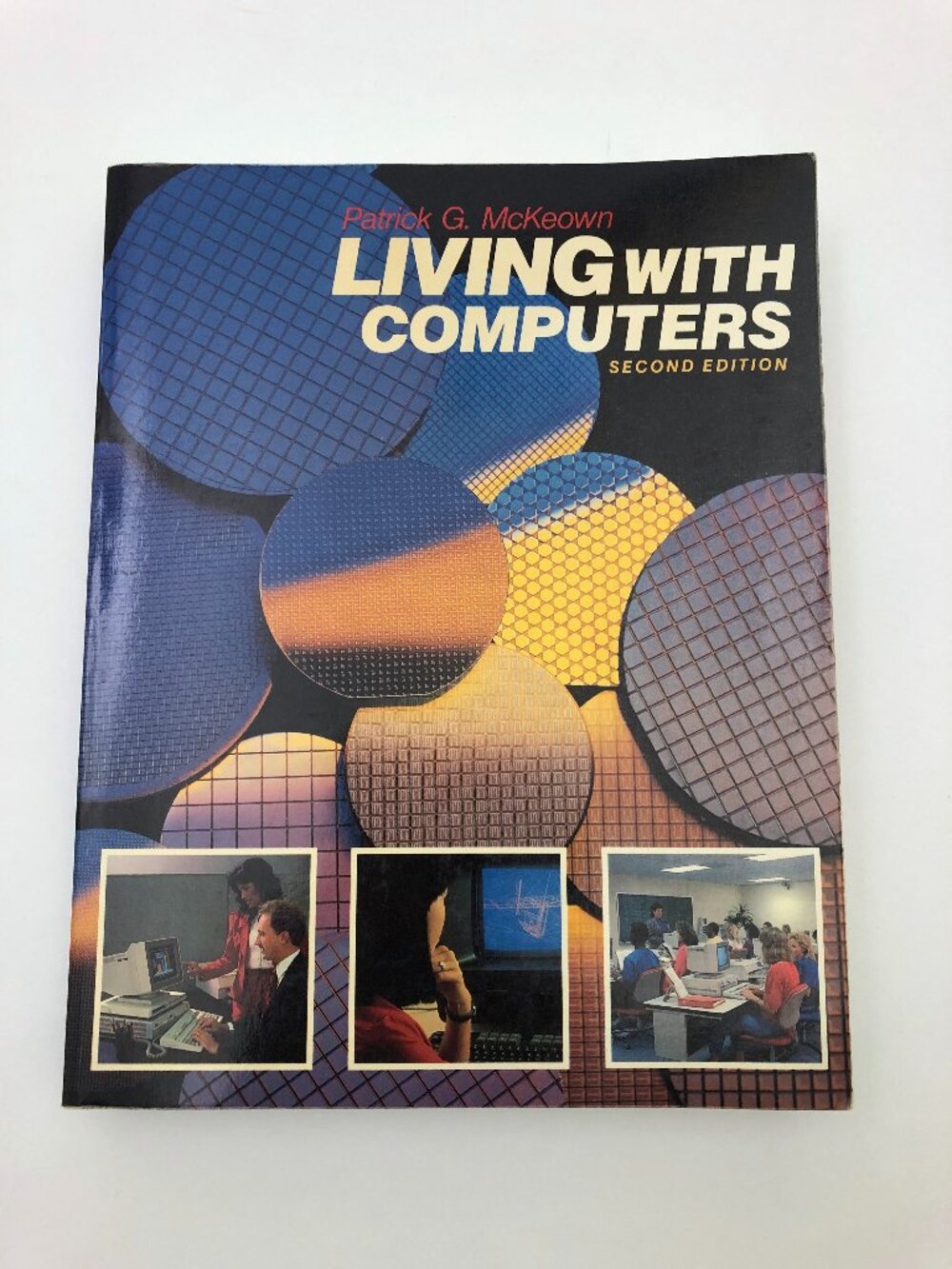 Living With Computers 2nd Edition McKeown 1988 Paperback 716 pages